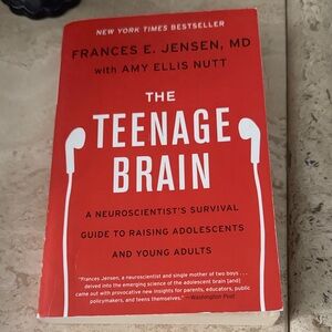 The Teenage Brain and How it Works! A great read!